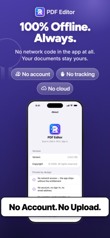 PDF Editor on iPhone: The privacy summary: nothing leaves the device, no account, no tracking